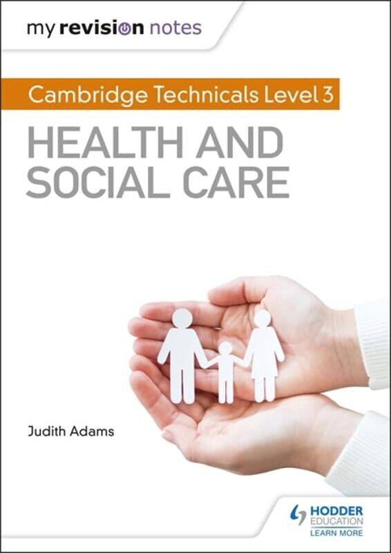 

My Revision Notes Cambridge Technicals Level 3 Health and Social Care by Edgar A Whitney-Paperback