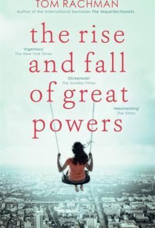 The Rise and Fall of Great Powers.paperback,By :Tom Rachman