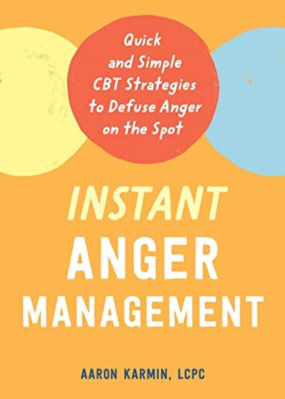 

Instant Anger Management by Aaron Karmin-Paperback