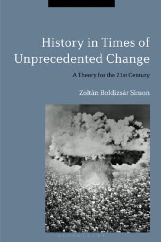 

History in Times of Unprecedented Change by Patience GrayMiranda Gray-Paperback