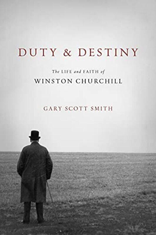 

Duty and Destiny by Gary Scott Smith-Hardcover