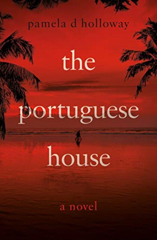 

The Portuguese House by Pamela D Holloway-Paperback