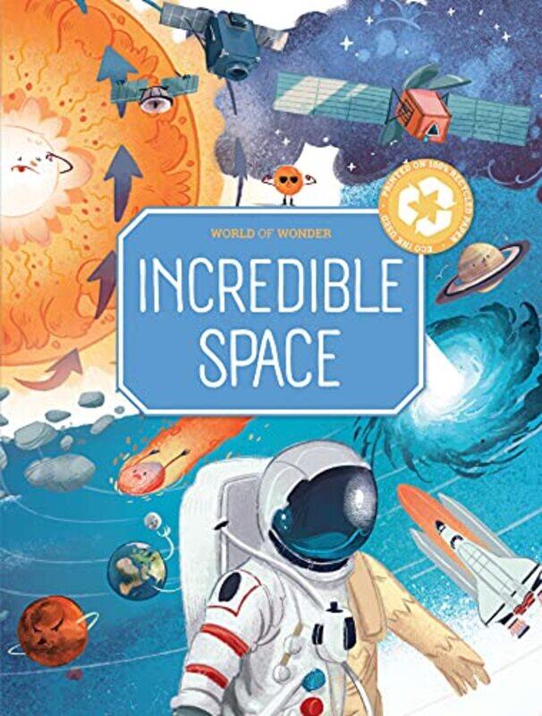 

Incredible Space (My World of Wonder),Paperback,By:Bounce