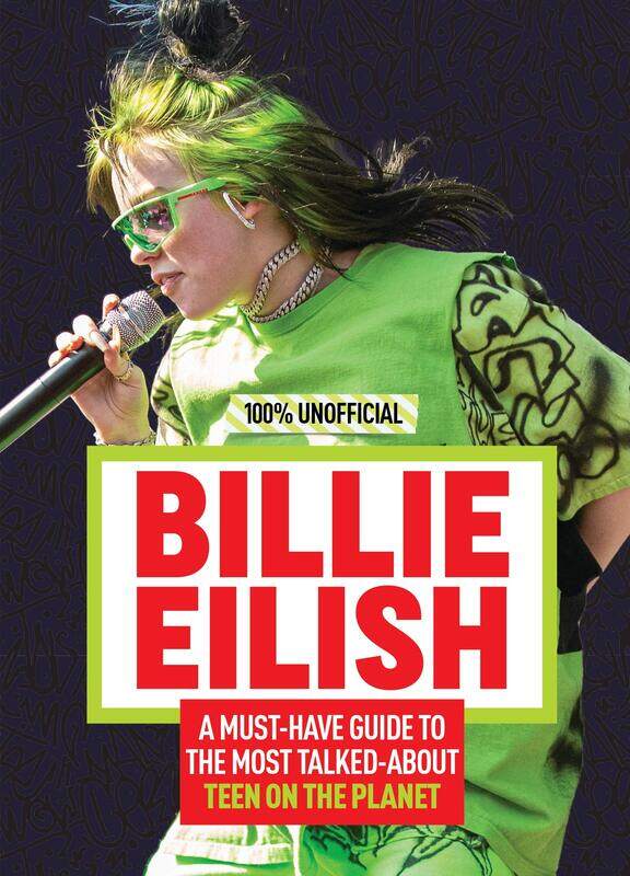 

100% Unofficial: Billie Eilish, Hardcover Book, By: Amy Wills