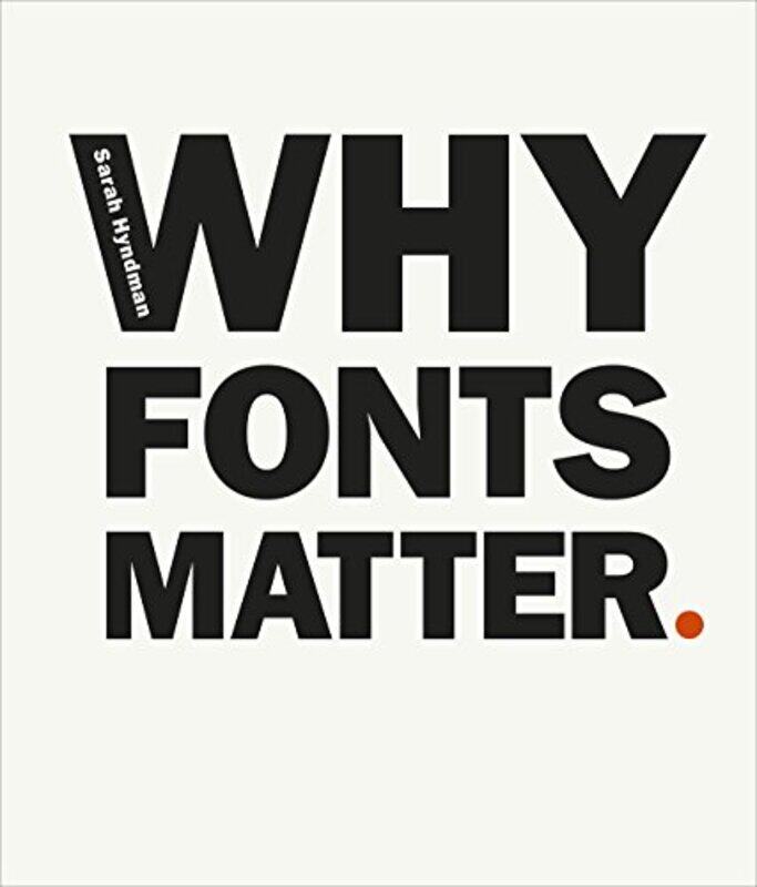 

Why Fonts Matter , Paperback by Sarah Hyndman