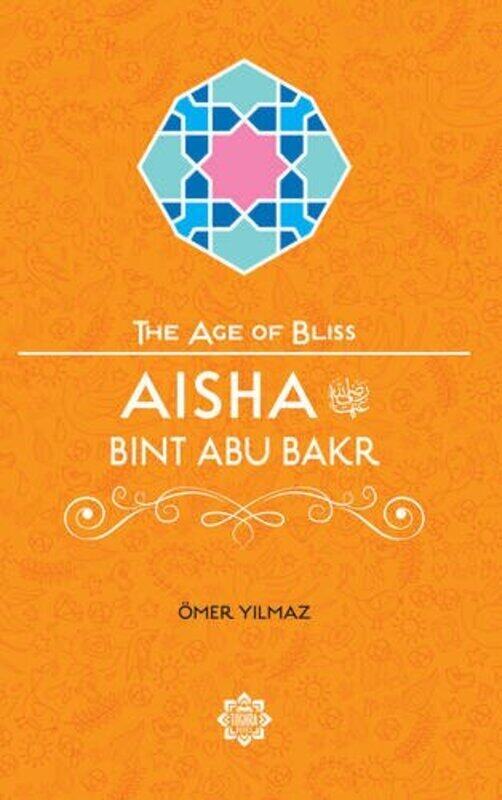 

Aisha Bint Abu Bakr, Paperback Book, By: Omer Yilmaz