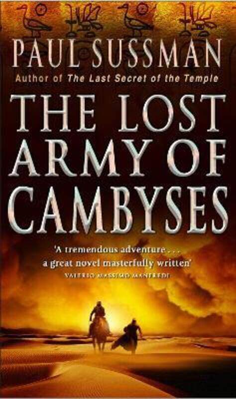 

The Lost Army of Cambyses.paperback,By :Paul Sussman