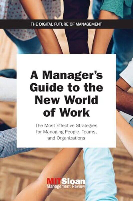 

A Managers Guide to the New World of Work by MIT Sloan Management Review-Paperback