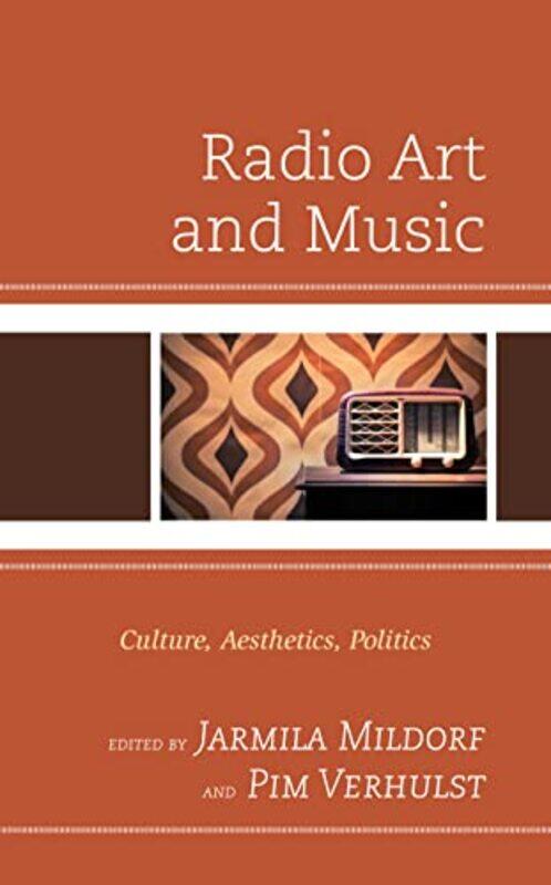 

Radio Art and Music by Jarmila MildorfPim Verhulst-Hardcover