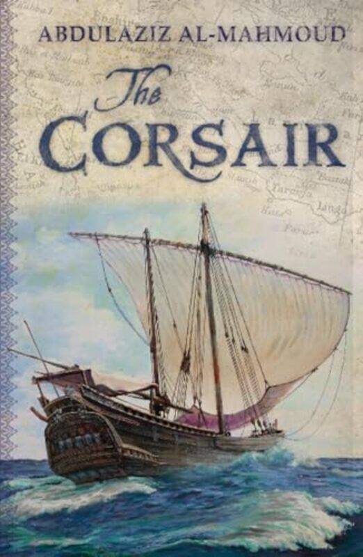 

The Corsair by Abdulaziz Al-Mahmoud-Paperback