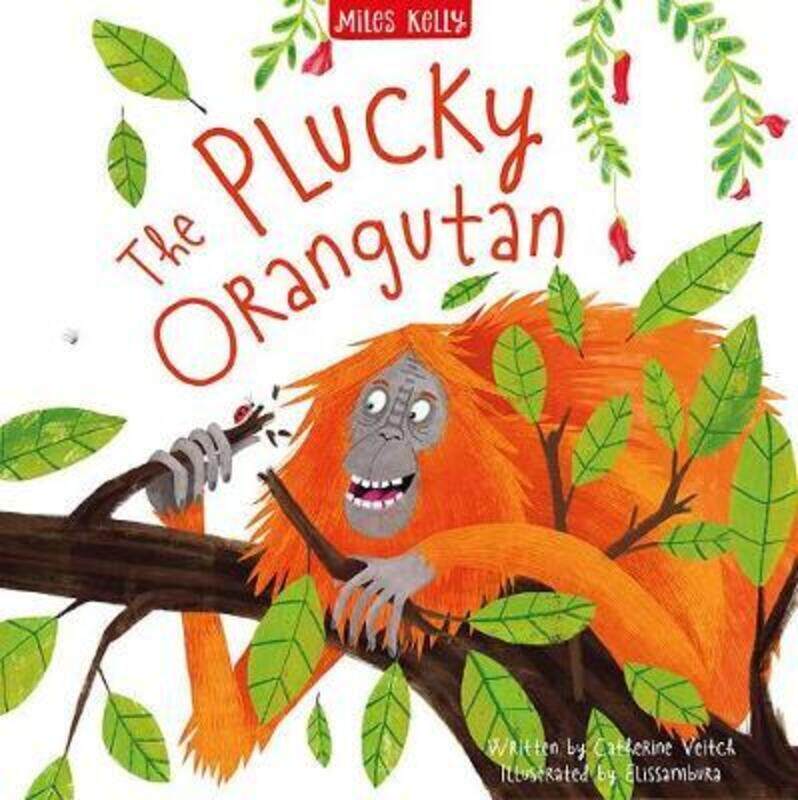 

Forest Tales: The Plucky Orangutan,Paperback,ByCatherine Veitch