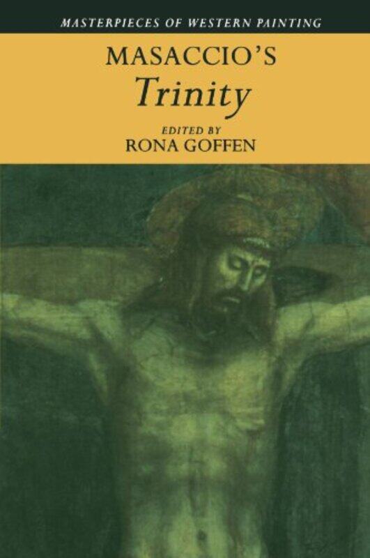 

Masaccios Trinity by Rona Rutgers University, New Jersey Goffen-Paperback