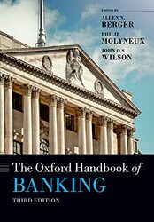 The Oxford Handbook of Banking: Third Edition by Berger, Allen N. (H. Montague Osteen, Jr. Professor in Banking and Finance, H. Montague Osteen, Jr. - Paperback