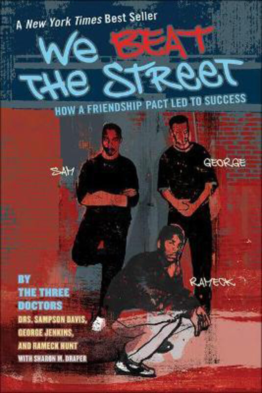 

We Beat the Street: How a Friendship Pact Led to Success, Hardcover Book, By: Dr Sampson Davis