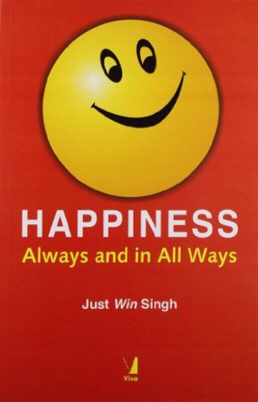 

Happiness Always And In All Ways by Singh, J. W. - Paperback