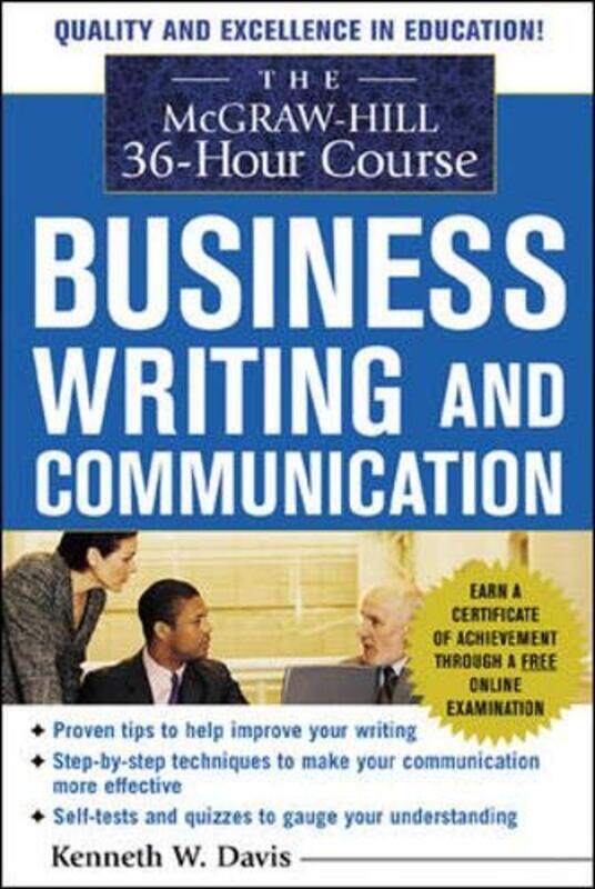 

The McGraw-Hill 36-Hour Course in Business Writing and Communication: Manage Your Writing, Paperback Book, By: Kenneth W. Davis