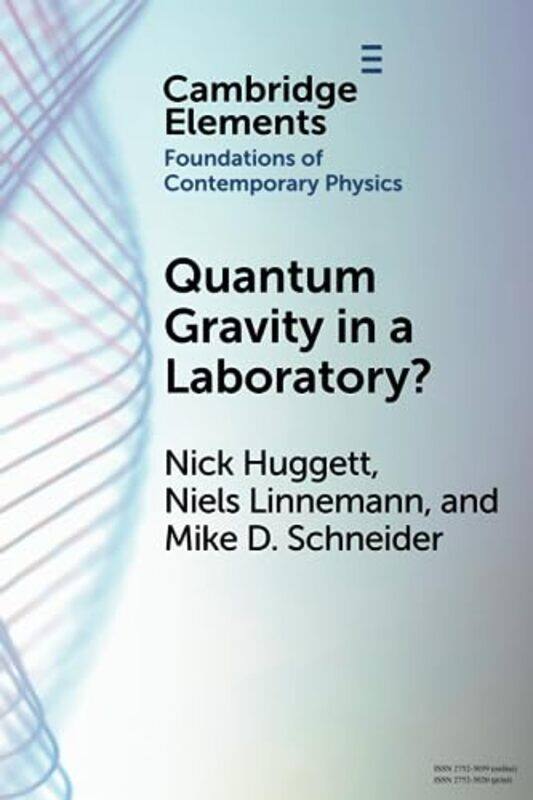 

Quantum Gravity In A Laboratory by Nick (University of Illinois, Chicago) HuggettNiels (Universite de Geneve) LinnemannMike D (University of Missouri