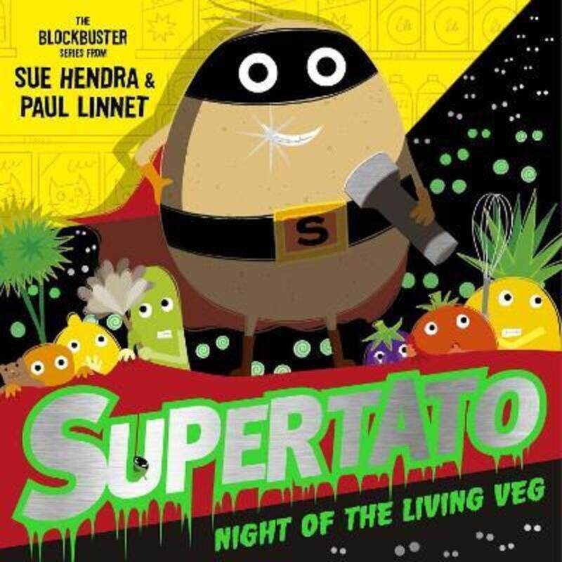 

Supertato Night of the Living Veg: A brand new spooky Halloween adventure!.paperback,By :Hendra, Sue - Linnet, Paul