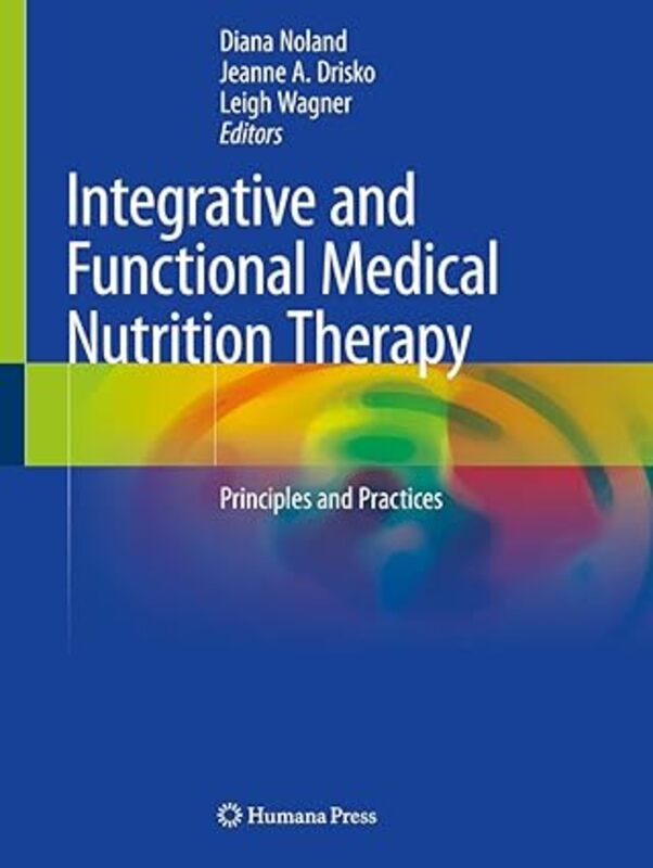 Integrative And Functional Medical Nutrition Therapy Principles And Practices