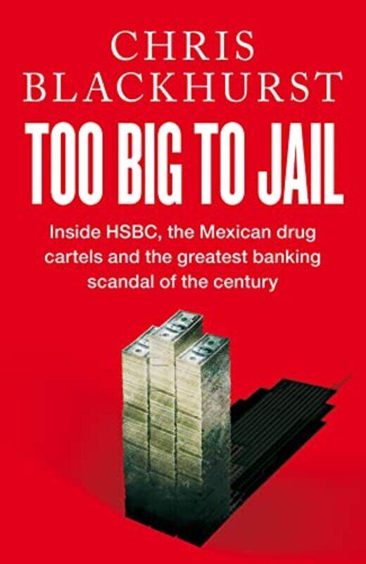 

Too Big To Jail by Chris Blackhurst-Paperback