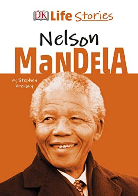 

DK Life Stories Nelson Mandela by Stephen KrenskyCharlotte Ager-Hardcover