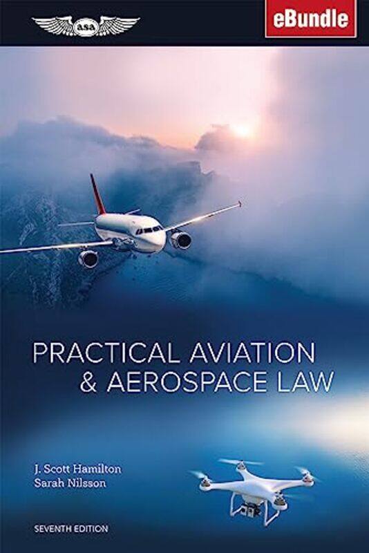 

Practical Aviation Aerospace Law by J SCOTT HAMILTON-Hardcover