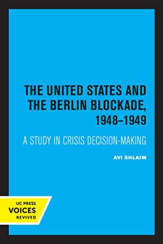 

The United States and the Berlin Blockade 19481949 by Avi Shlaim-Paperback