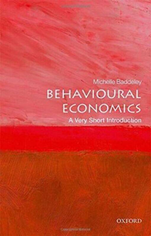 

Behavioural Economics: A Very Short Introduction.paperback,By :Baddeley, Michelle (Professor in Economics and Finance of the Built Environment, Univer