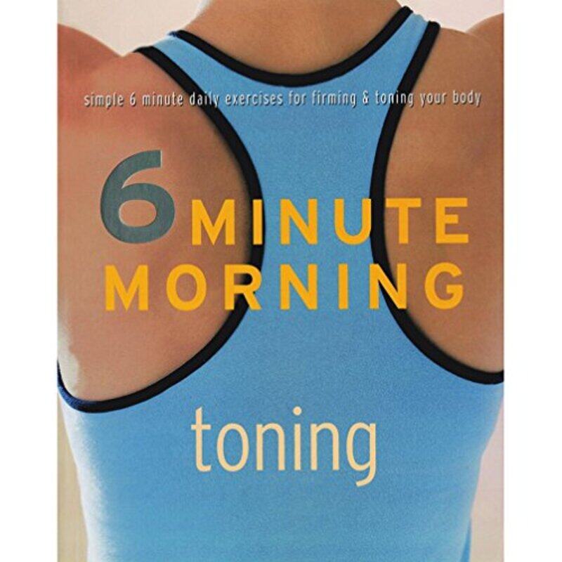 

Toning (6 Minute Morning), Paperback Book, By: 6 Minute Morning