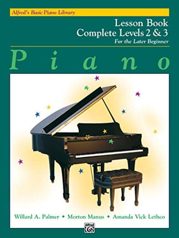 

Alfred'S Basic Piano Library Lesson 2-3 Complete: For the Late Beginner,Paperback,by:Palmer, Willard A - Manus, Morton - Lethco, Amanda Vick