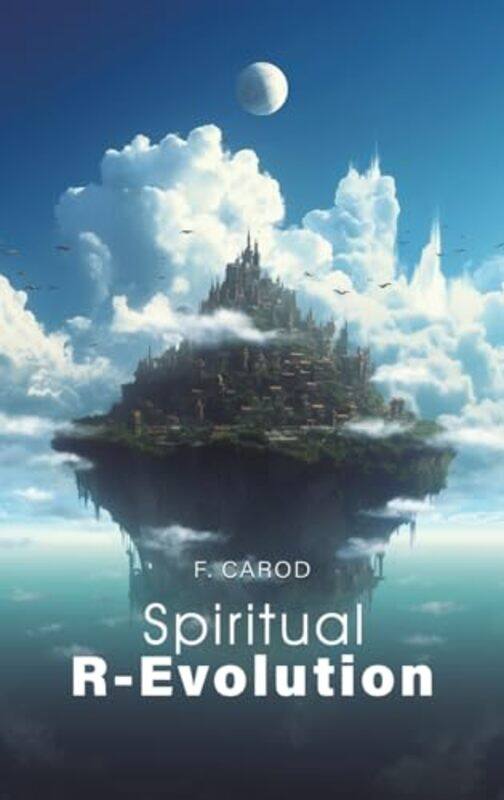 

Spiritual REvolution by F Carod-Hardcover