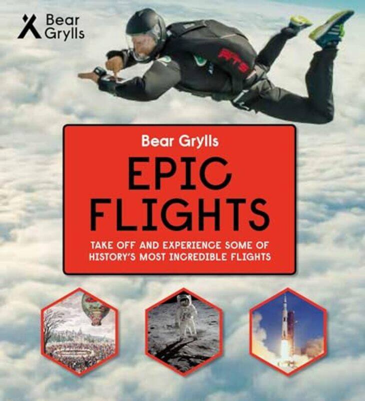 

Bear Grylls Epic Adventures Series Epic Flights by Bear Grylls-Hardcover