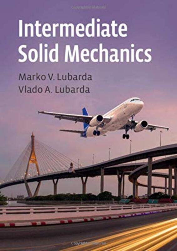 

Intermediate Solid Mechanics by Rebecca W PH D Keller-Hardcover