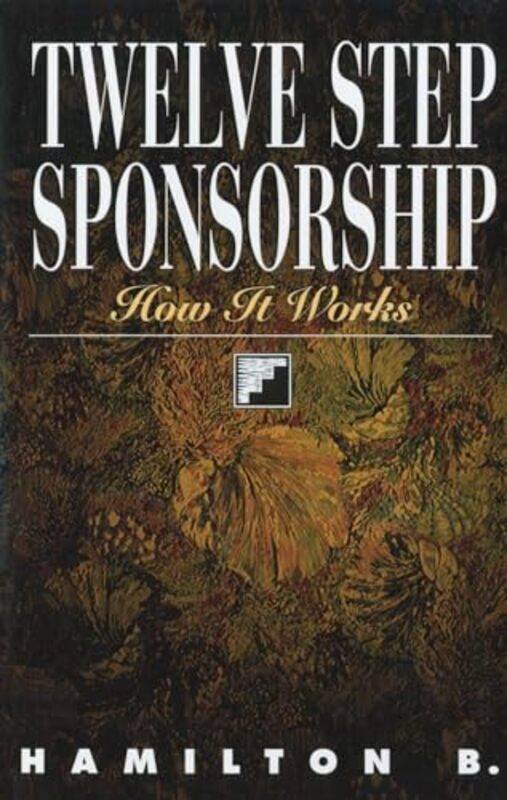 

Twelve Step Sponsorship by Hamilton B-Paperback