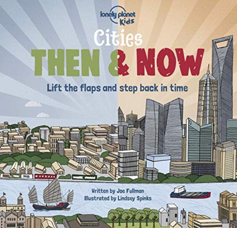 

Lonely Planet Kids Cities Then & Now by Stephen J Betchen-Hardcover