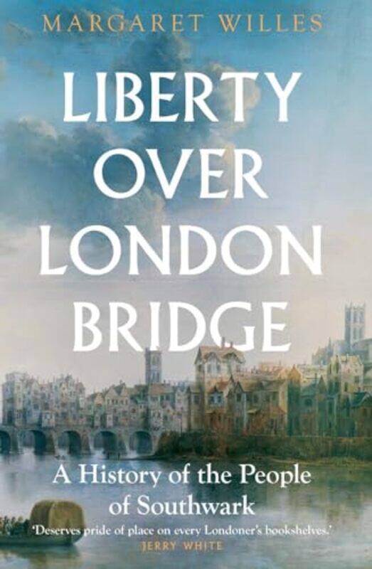 

Liberty over London Bridge by Margaret Willes-Hardcover