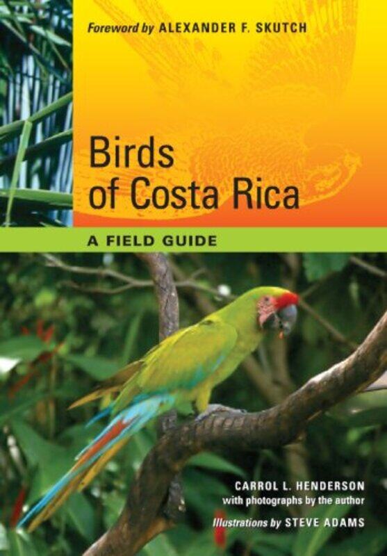 

Birds Of Costa Rica by Carrol L HendersonSteve Adams-Paperback