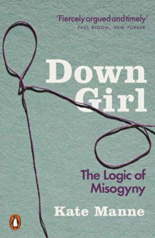 

Down Girl by Kate Manne-Paperback