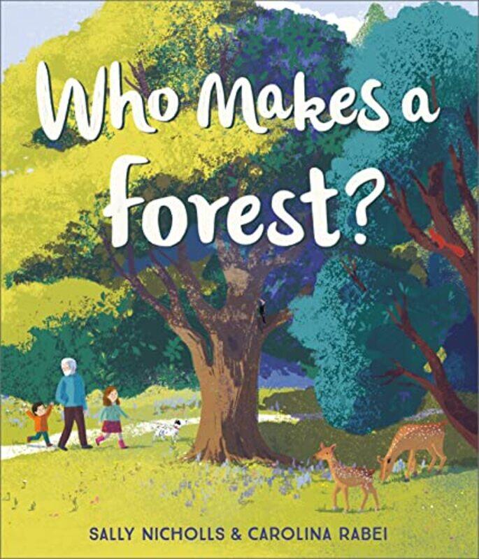 

Who Makes a Forest by Sally NichollsCarolina Rabei-Paperback