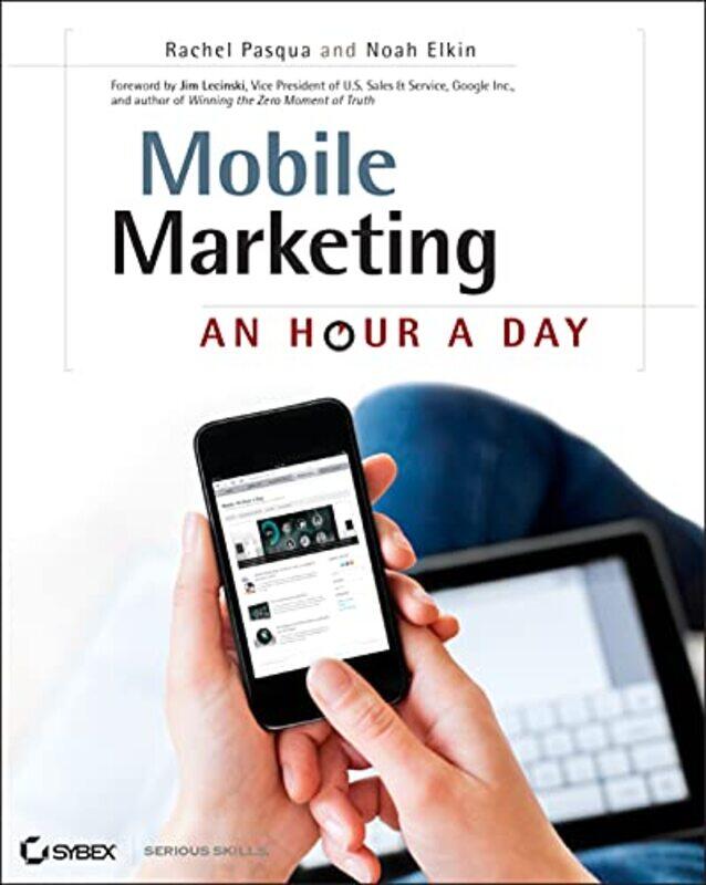 

Mobile Marketing An Hour A Day Pasqua, Rachel - Elkin, Noah Paperback