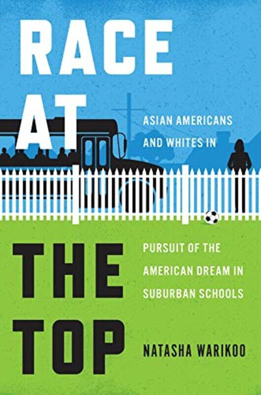 

Race At The Top by Natasha Warikoo-Hardcover
