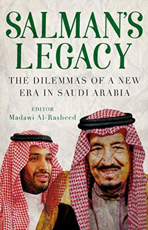 

Salmans Legacy by Madawi Al Rasheed-Paperback