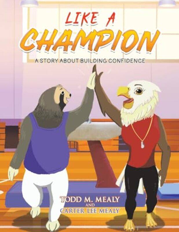 

Like A Champion by Todd M MealyCarter Lee Mealy-Paperback