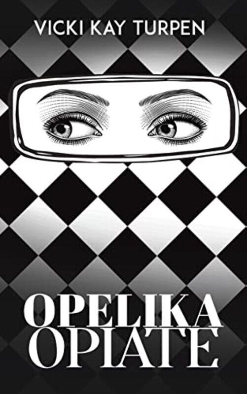 

Opelika Opiate by Vicki Kay Turpen-Paperback