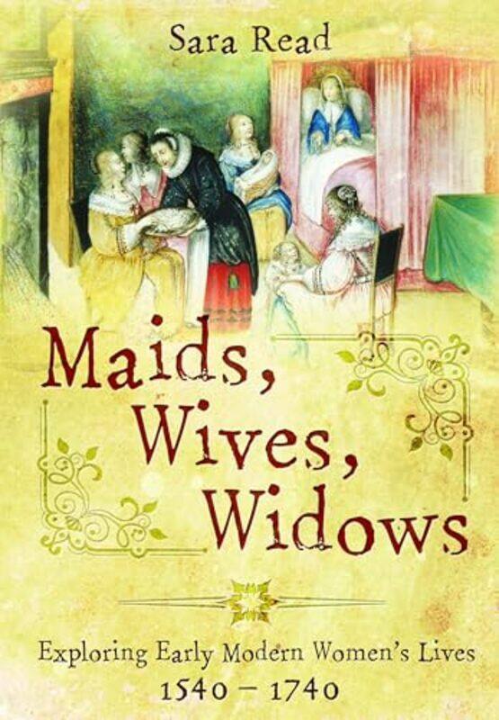 

Maids Wives Widows by Sara Read-Paperback