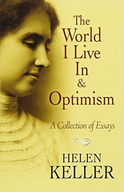 

The World I Live in and Optimism by Helen Keller-Paperback