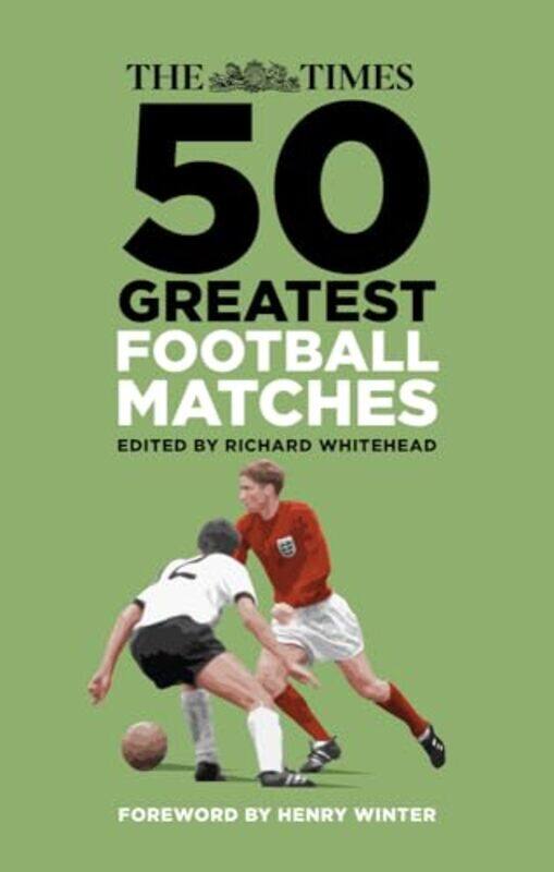 

The Times 50 Greatest Football Matches by Lucy Tobin-Paperback