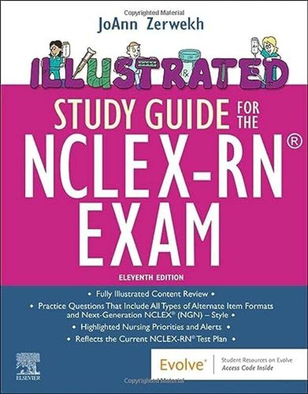 

Illustrated Study Guide For The Nclexrn R Exam By Zerwekh, JoAnn (President/CEO Nursing Education Consultants, Inc. Chandler, Arizona Joannzerwekh@gma