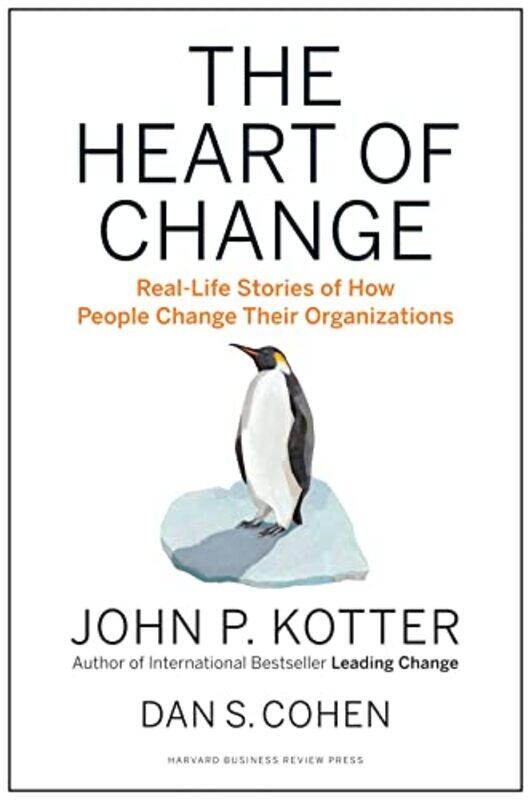 

The Heart of Change by John P KotterDan S Cohen-Hardcover