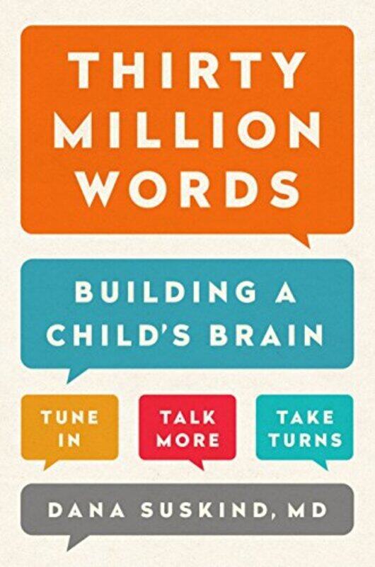 

Thirty Million Words: Building a Childs Brain , Hardcover by Suskind, Dana